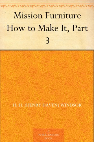 Mission Furniture: How to Make It, Part 3